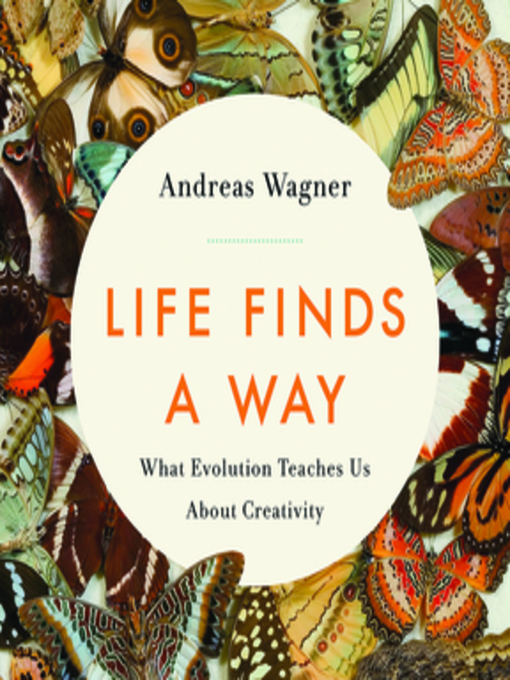 Title details for Life Finds a Way by Andreas Wagner - Wait list
